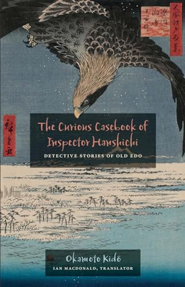 The Curious Casebook of Inspector Hanshichi – Detective Stories of Old Edo