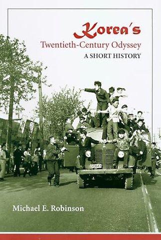 Korea`s Twentieth–century Odyssey – A Short History