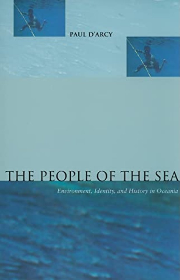 The People of the Sea – Environment, Identity, and History in Oceania