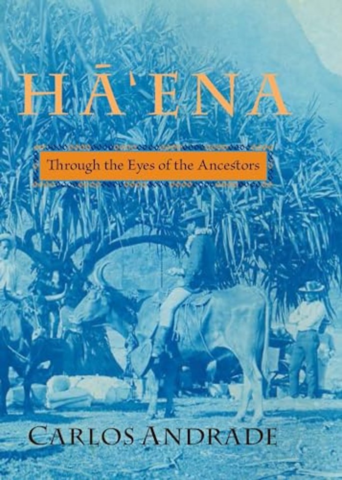 Ha`ena – Through the Eyes of the Ancestors