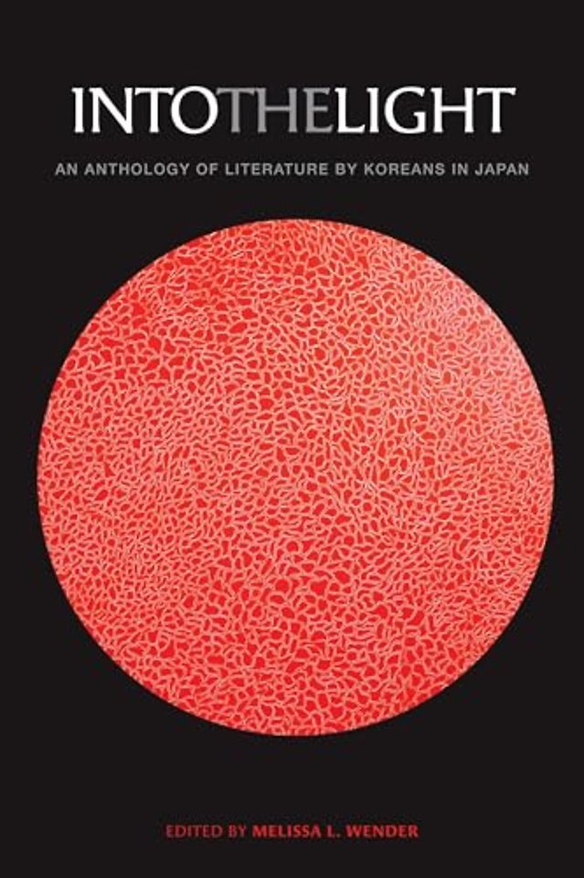 Into the Light – An Anthology of Literature by Koreans in Japan