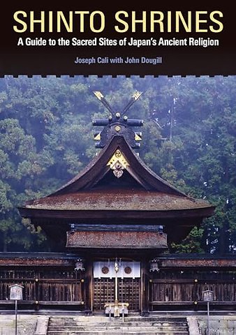Shinto Shrines – A Guide to the Sacred Sites of Japan`s Ancient Religion