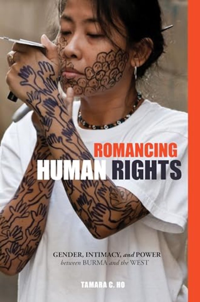 Romancing Human Rights – Gender, Intimacy, and Power Between Burma and the West