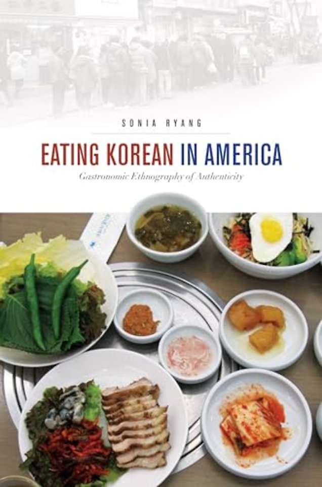Eating Korean in America – Gastronomic Ethnography of Authenticity