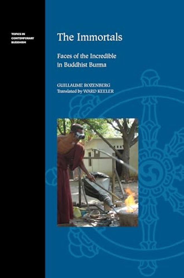 The Immortals – Faces of the Incredible in Buddhist Burma
