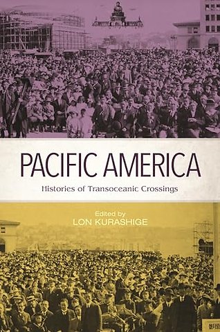 Pacific America – Histories of Transoceanic Crossings