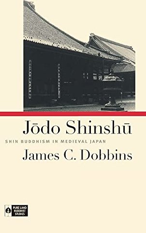 Jodo Shinshu – Shin Buddhism in Medieval Japan