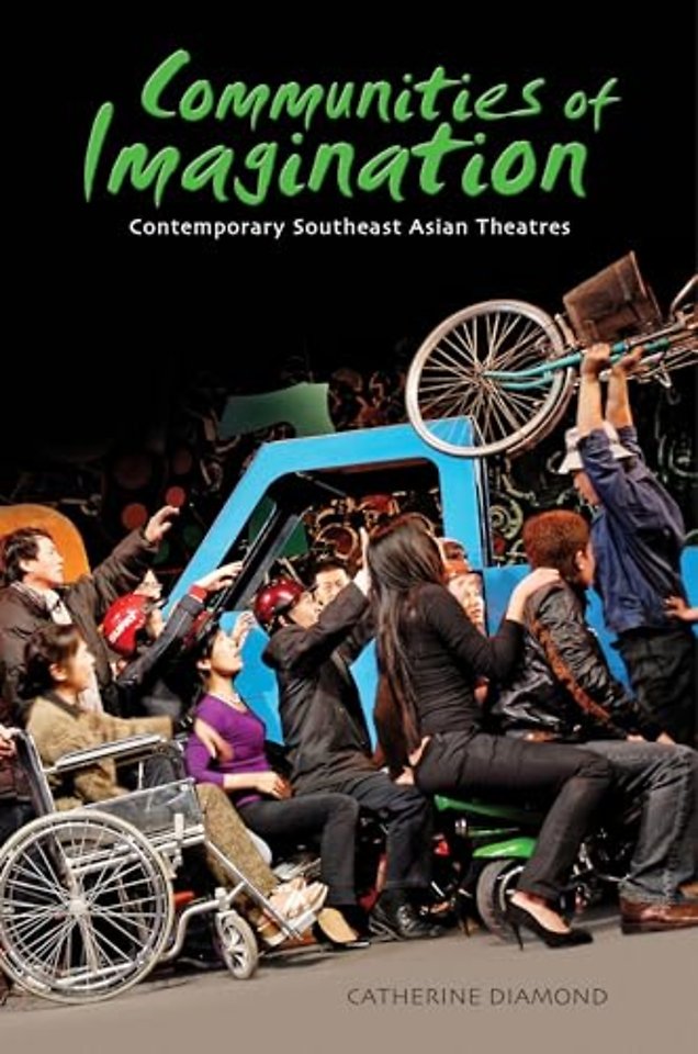 Communities of Imagination – Contemporary Southeast Asian Theatres