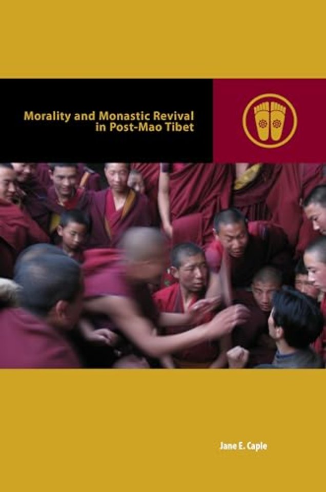 Morality and Monastic Revival in Post–Mao Tibet