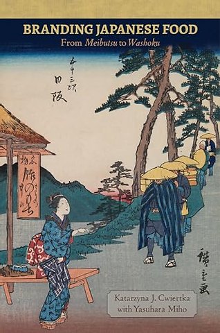 Branding Japanese Food – From Meibutsu to Washoku