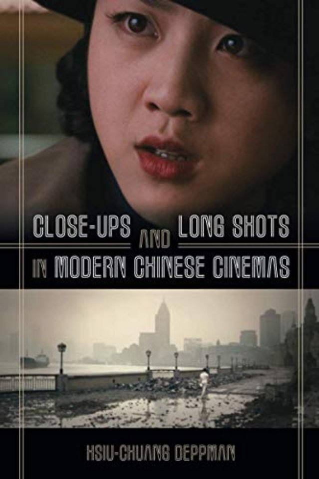 Close–ups and Long Shots in Modern Chinese Cinemas