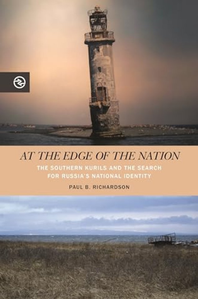At the Edge of the Nation – The Southern Kurils and the Search for Russia`s National Identity