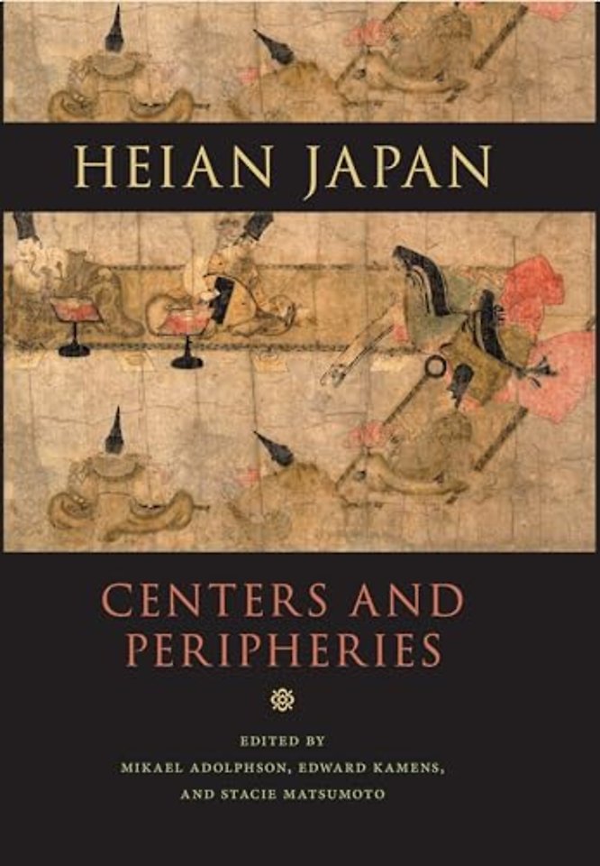 Heian Japan, Centers and Peripheries