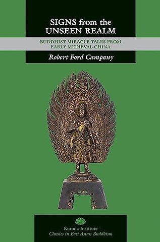 Signs from the Unseen Realm – Buddhist Miracle Tales from Early Medieval China