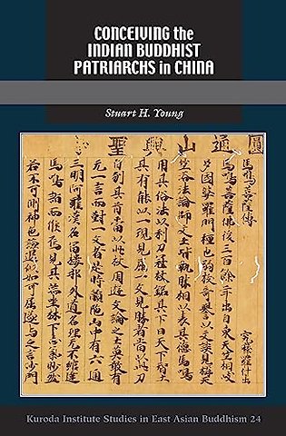 Conceiving the Indian Buddhist Patriarchs in China