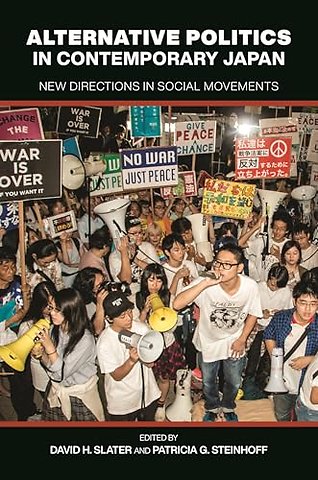 Alternative Politics in Contemporary Japan – New Directions in Social Movements