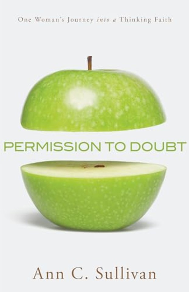 Permission to Doubt – One Woman`s Journey into a Thinking Faith