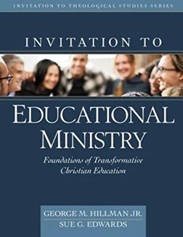 Invitation to Educational Ministry – Foundations of Transformative Christian Education