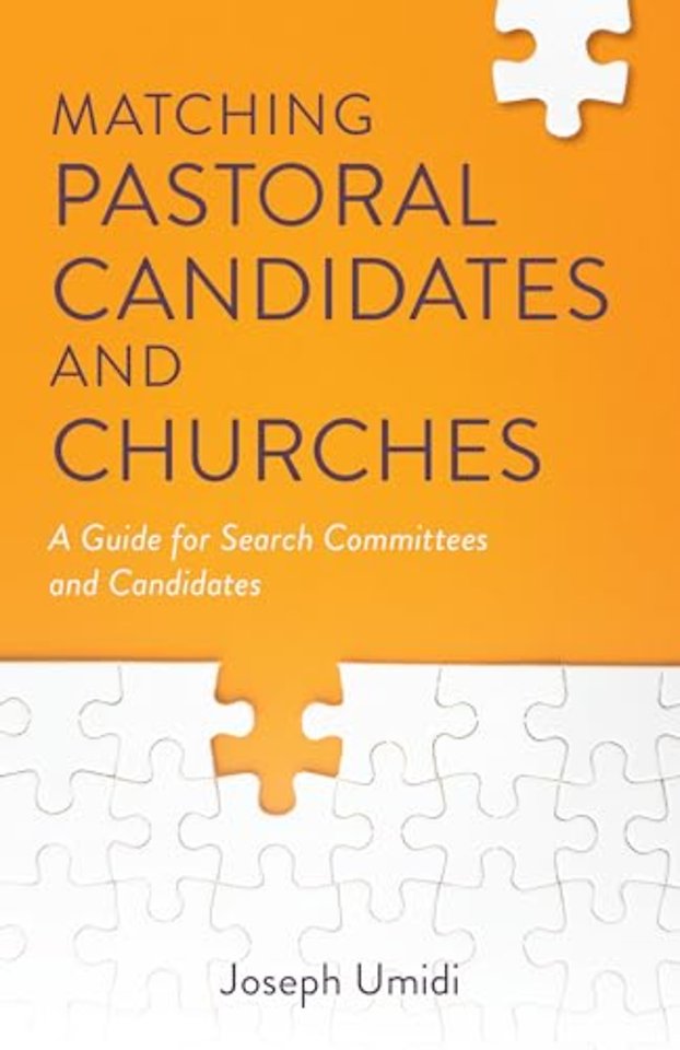 Matching Pastoral Candidates and Churches – A Guide for Search Committees and Candidates