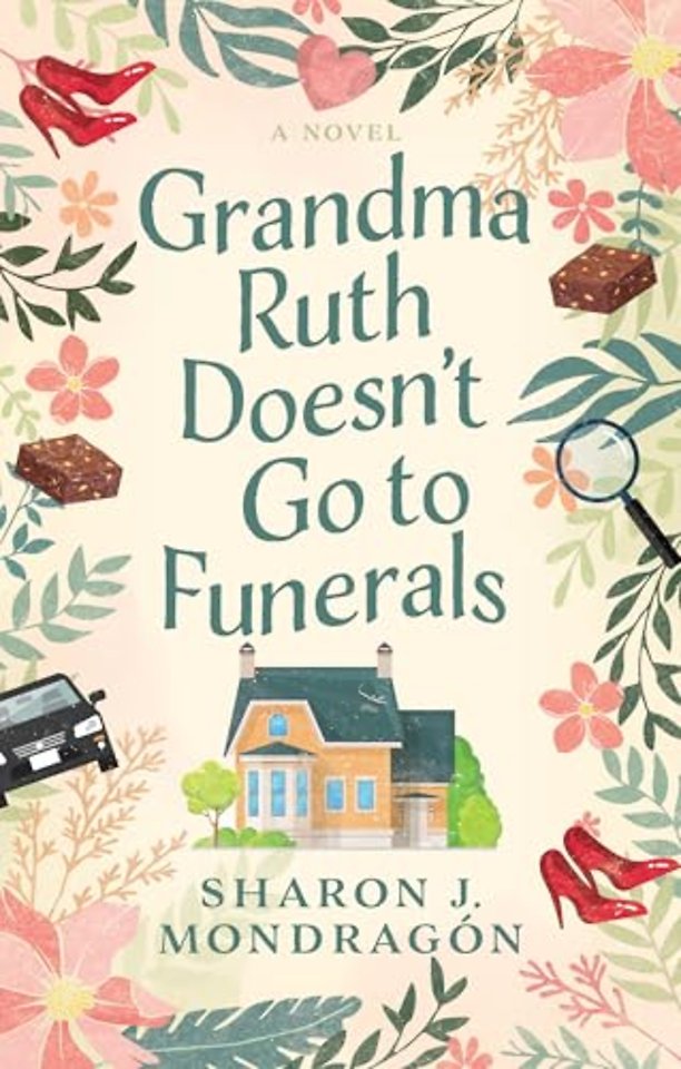 Grandma Ruth Doesn't Go to Funerals