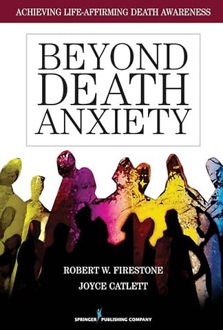 Beyond Death Anxiety