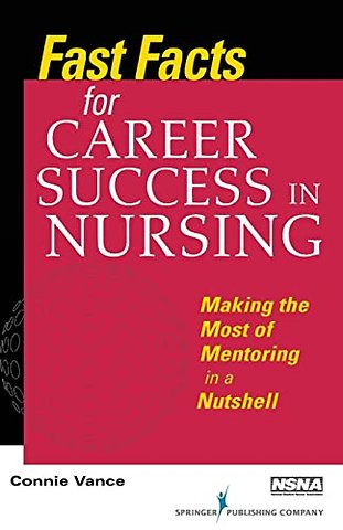 Fast Facts for Career Success in Nursing