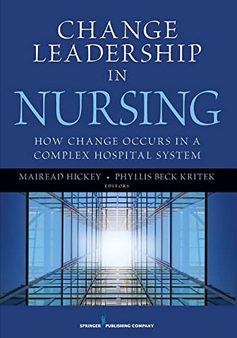 Change Leadership in Nursing
