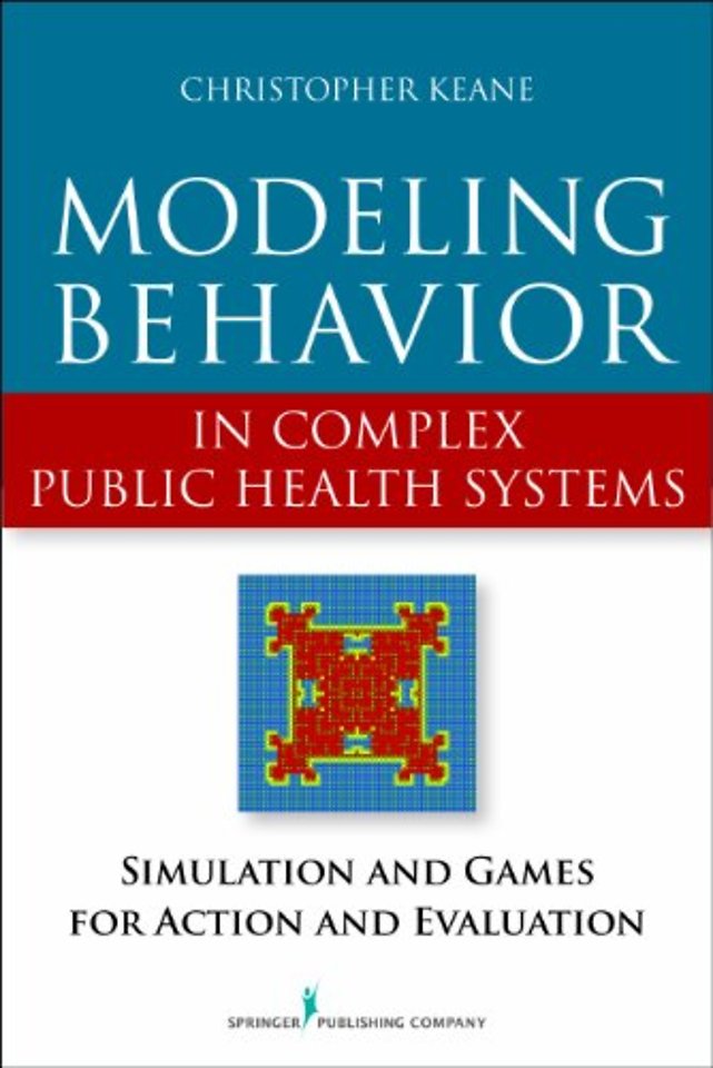 Modeling Behavior in Complex Public Health Systems