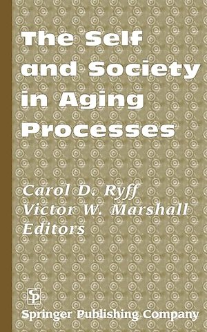 The Self and Society in Aging Processes