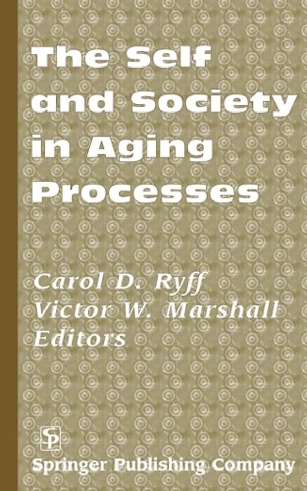 The Self and Society in Aging Processes