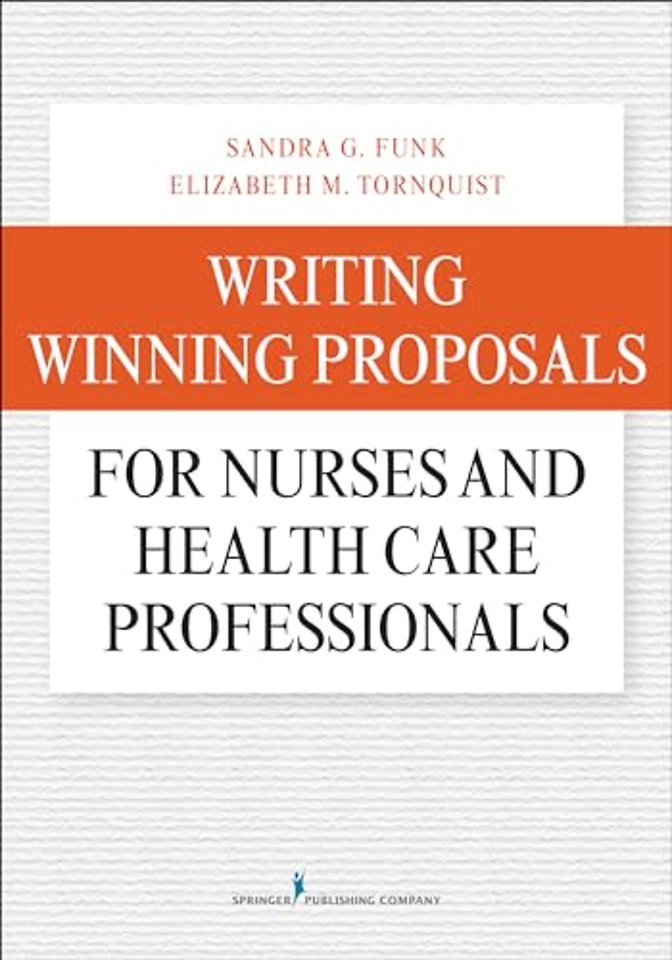Writing Winning Proposals for Nurses and Health Care Professionals