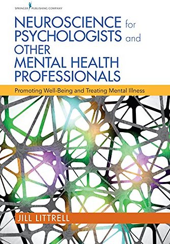 Neuroscience for Psychologists and Other Mental Health Professionals
