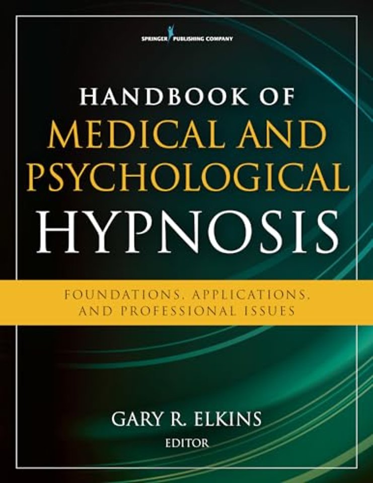 Handbook of Medical and Psychological Hypnosis