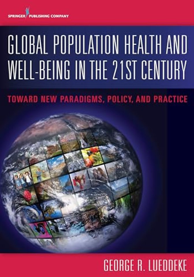 Global Population Health and Well- Being in the 21st Century