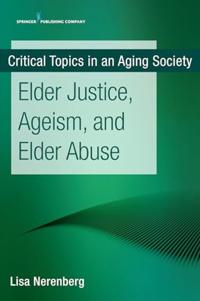Elder Justice, Ageism, and Elder Abuse