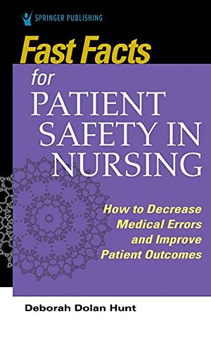 Fast Facts for Patient Safety in Nursing