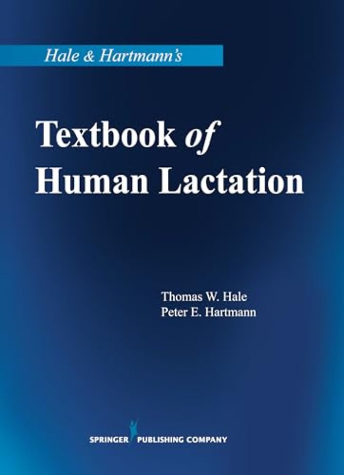 Hale & Hartmann's Textbook of Human Lactation