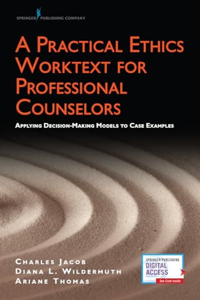 A Practical Ethics Worktext for Professional Counselors