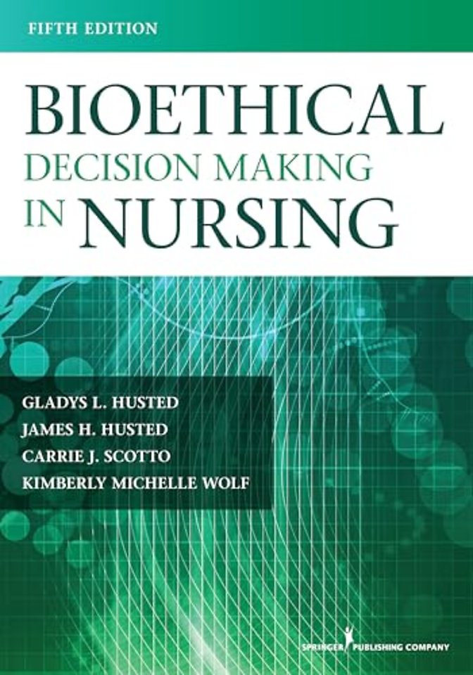 Bioethical Decision Making in Nursing