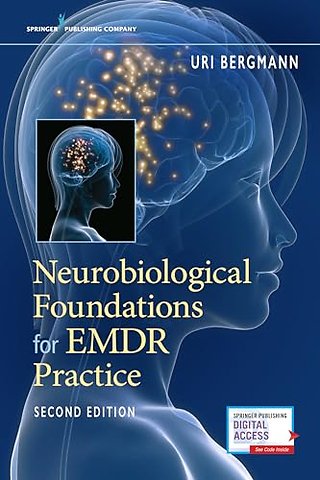 Neurobiological Foundations for EMDR Practice