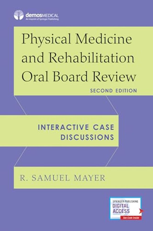 Physical Medicine and Rehabilitation Oral Board Review