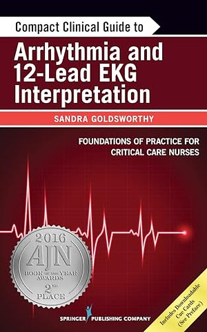 Compact Clinical Guide to Arrhythmia and 12-Lead EKG Interpretation