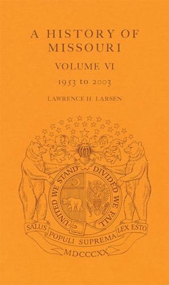 A History of Missouri v. 6; 1953 to 2003
