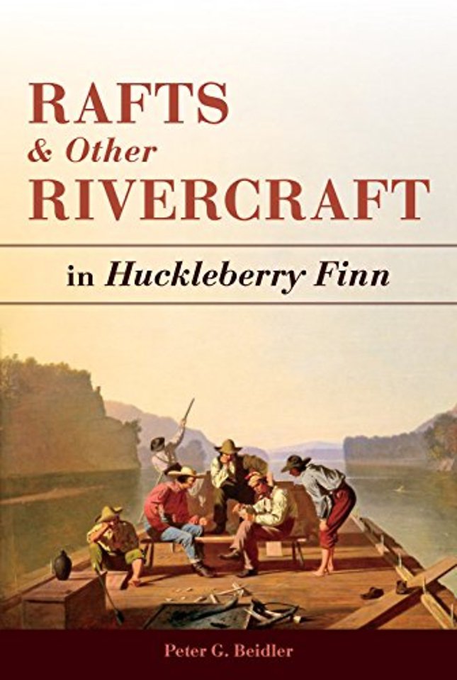Rafts and Other Rivercraft – in Huckleberry Finn