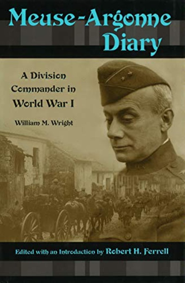 Meuse–Argonne Diary – A Division Commander in World War I