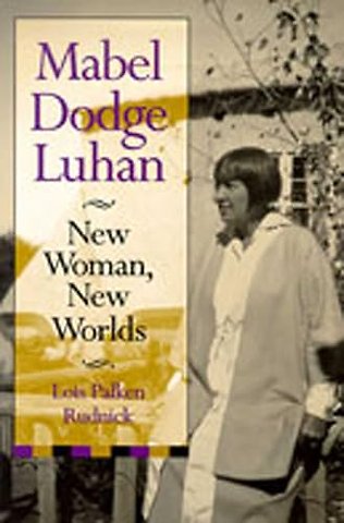 Mabel Dodge Luhan – New Woman, New Worlds