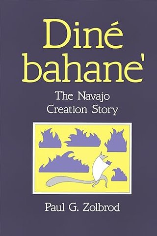 Dine Bahane – The Navajo Creation Story