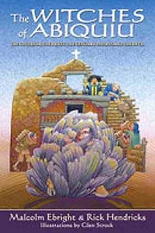 The Witches of Abiquiu – The Governor, the Priest, the Genizaro Indians, and the Devil