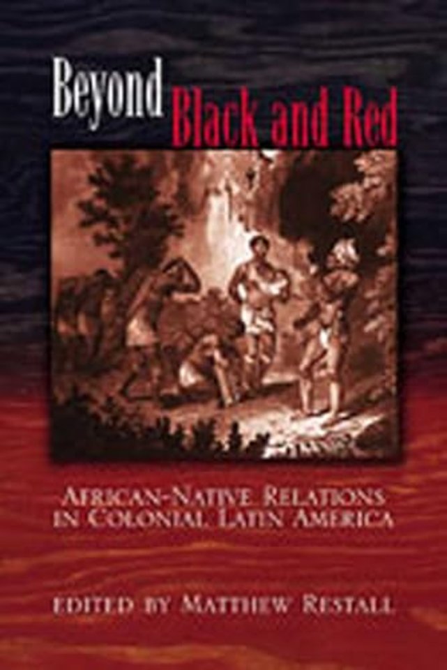 Beyond Black and Red – African–Native Relations in Colonial Latin America