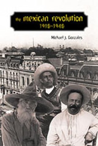 The Mexican Revolution, 1910–1940